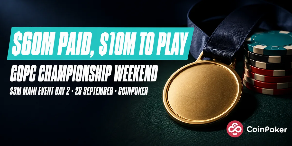 CoinPoker GOPC Championship Weekend banner showing $60M paid out and $10M still to play, with a gold medal and poker chips ahead of the $3M Main Event Day 2 on 28 September