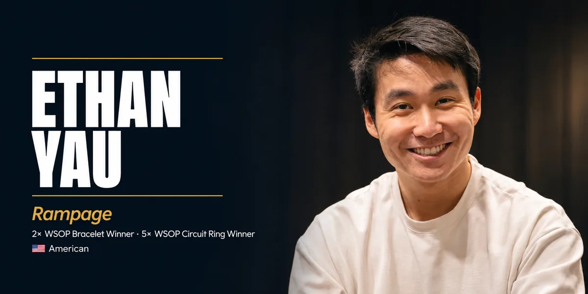 Rampage Poker Net Worth and Poker Career Ethan Rampage Yau poker vlogger and two-time WSOP bracelet winner