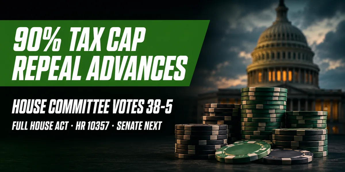 US Capitol dome behind stacks of poker chips with the headline 90% Tax Cap Repeal Advances, House Committee Votes 38-5