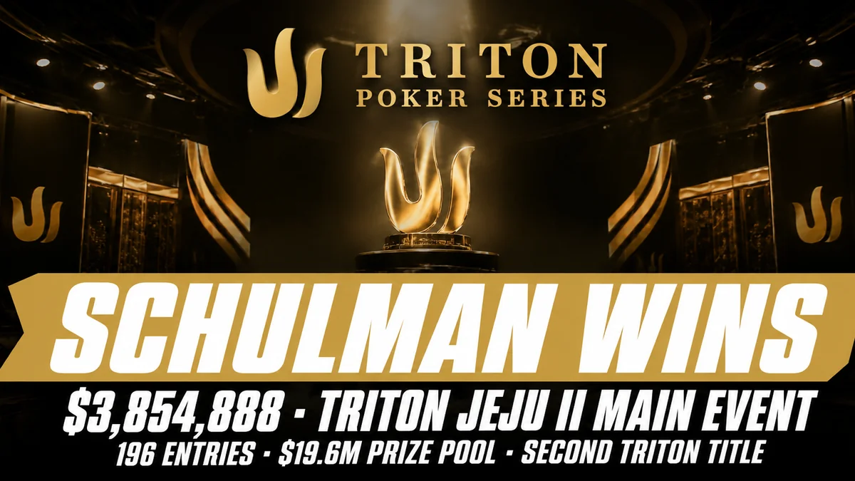 Nick Schulman wins the Triton Jeju II Main Event Nick Schulman wins the $100,000 Triton Jeju II Main Event for $3,854,888