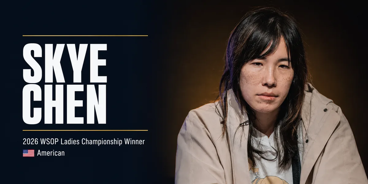 Skye Chen Net Worth and WSOP Ladies Championship Skye Chen WSOP 2026 Ladies Championship winner with her bracelet
