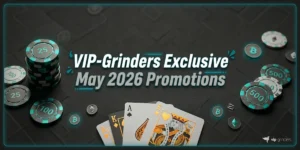 Exclusive VIP-Grinders Poker Promotions: May 2026