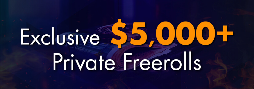 Freerolls exclusivos de $ 5.000 + privados podem