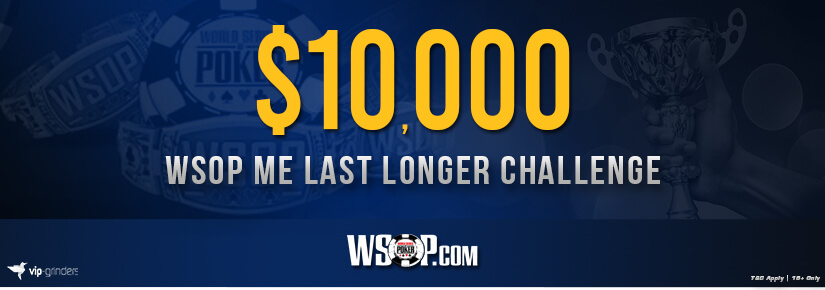 Junte-se ao Evento Principal VIP-Grinders $10,000 WSOP Last Longer Challenge