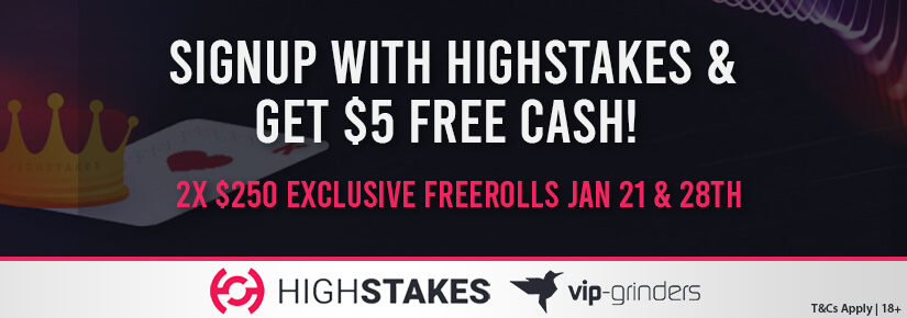 Get $5 Free and join our exclusive $250 HighStakes Poker Freerolls!