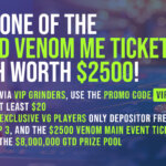 Win 3x $2,500 Venom ME Tickets at VIP-Grinders