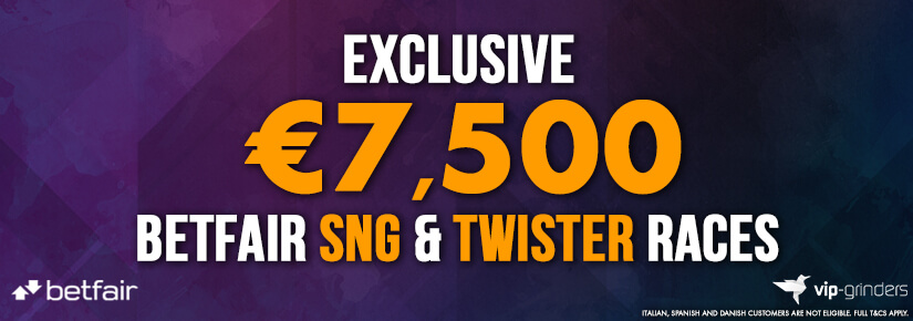 Exclusive €7,500 Betfair SNG & Twister Races Exclusive €7,500 Betfair SNG & Twister Races