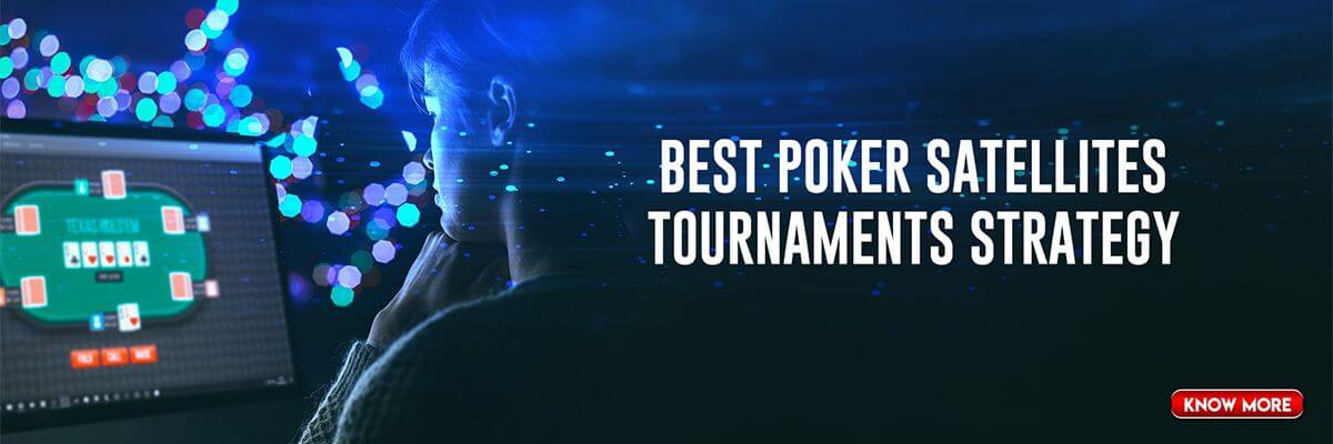 Poker Satellite Tournament Strategy
