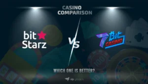 BitStarz Casino vs 7Bit Casino Comparison – Which One is Better?