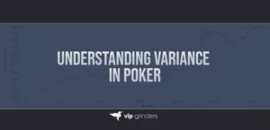 Understanding Variance in Poker