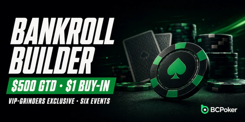 BCPoker Bankroll Builder announcement showing $500 GTD and a $1 buy-in beside a green BCPoker chip, hole cards and chip stacks