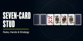Seven-Card Stud strategy featured image showing seven playing cards in a row with two face-down, four face-up showing a straight draw (10, J, Q, K), and one face-down, representing the classic Stud deal layout