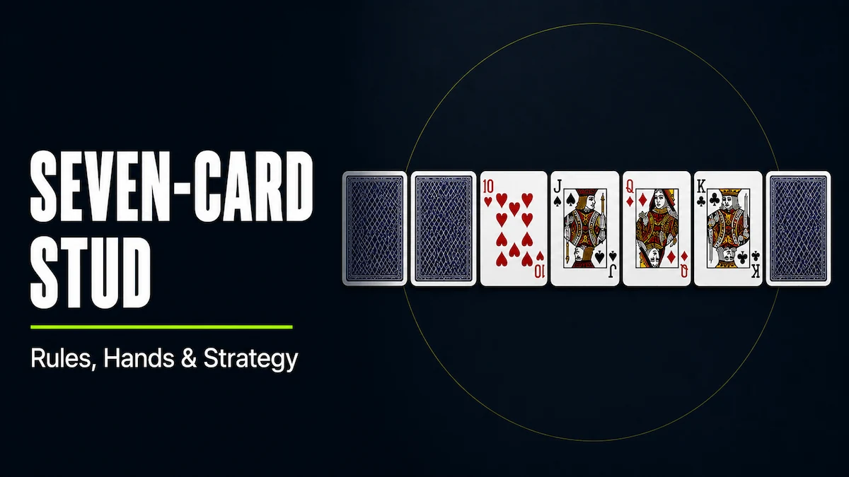 Seven-Card Stud strategy featured image showing seven playing cards in a row with two face-down, four face-up showing a straight draw (10, J, Q, K), and one face-down, representing the classic Stud deal layout