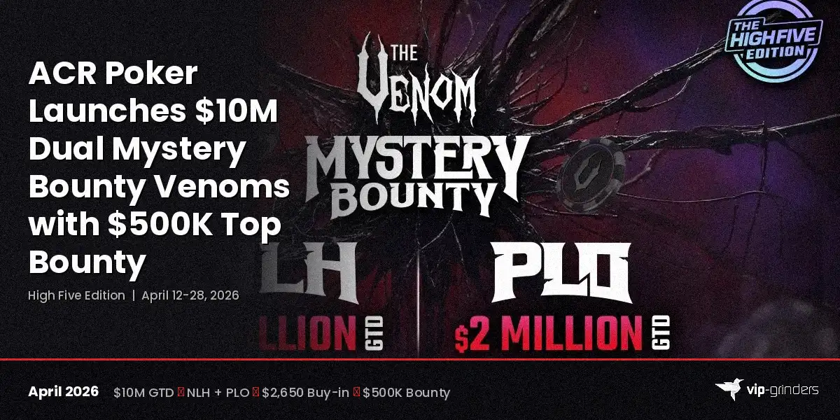 ACR Poker $10M Dual Mystery Bounty Venoms High Five Edition April 2026