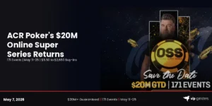 ACR Poker’s $20M Online Super Series Returns May 11 With 171 Events