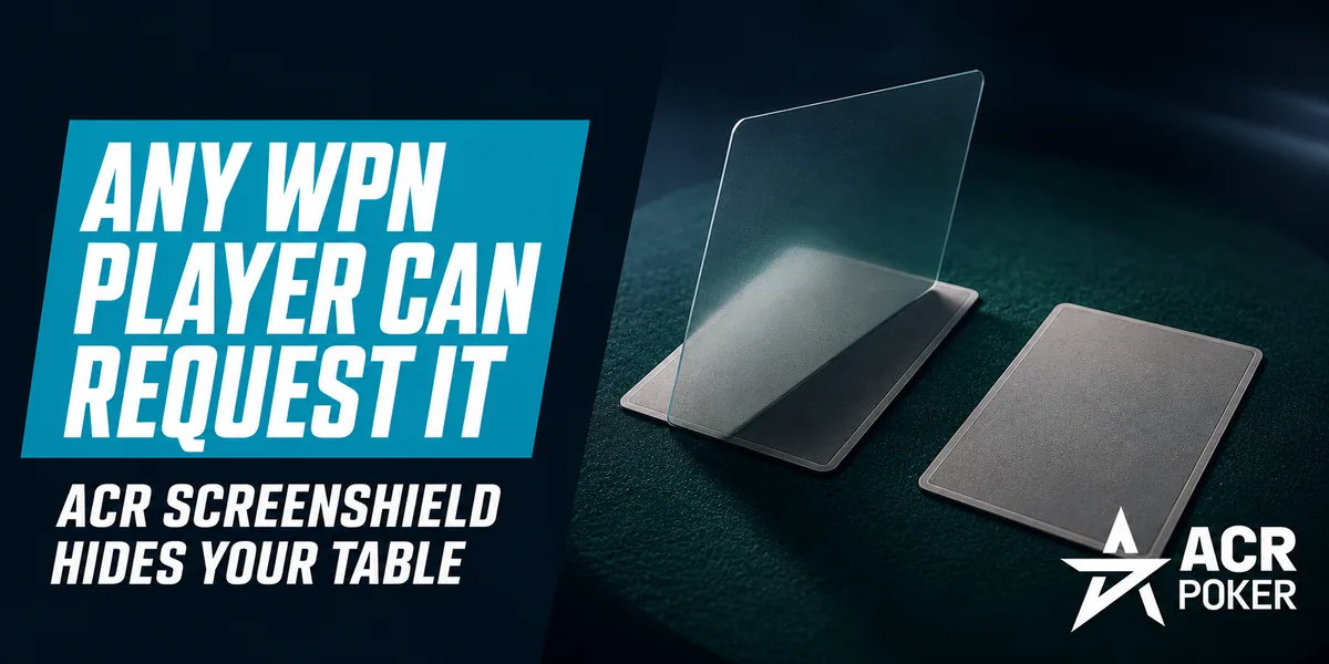 ACR Poker ScreenShield: table protection against screen capture on WPN ACR Poker ScreenShield graphic showing a poker table shielded from screen-capture and screen-sharing software on the Winning Poker Network