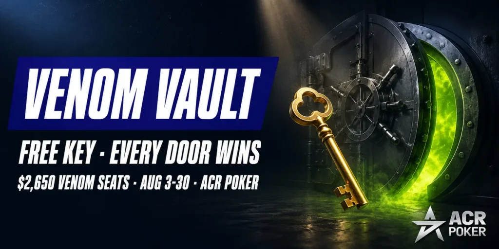 ACR Poker Venom Vault promotion running August 3rd to 30th with a free key and $2,650 Venom seats