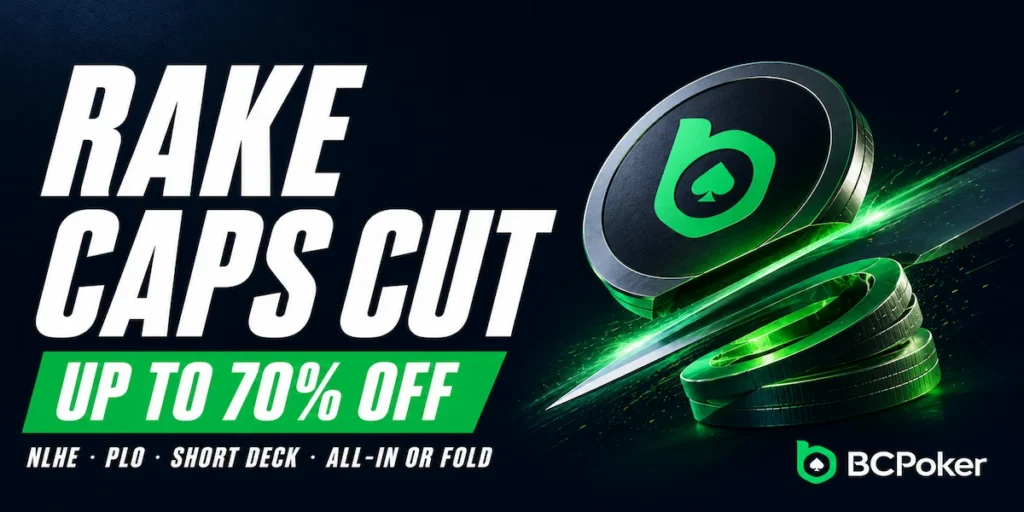 BCPoker rake caps cut by up to 70% across NLHE, PLO, Short Deck, and All-in or Fold