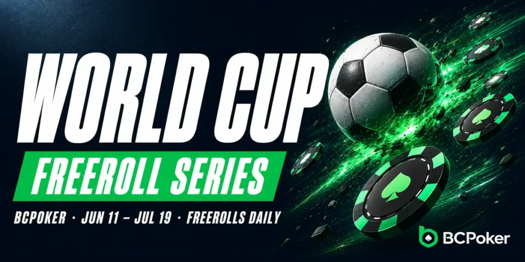 BCPoker World Cup Freeroll Series promotional banner showing football and poker chips with dates June 11 to July 19