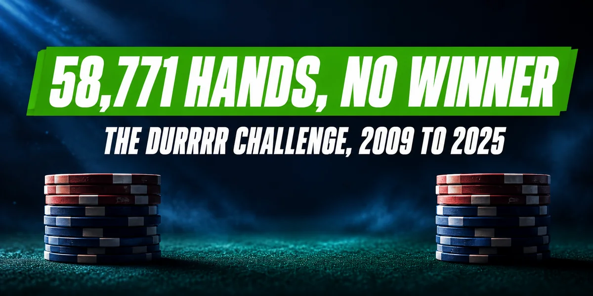 The Durrrr Challenge 2009 to 2025: 58,771 hands, no winner, with two stacks of poker chips on a dark felt table