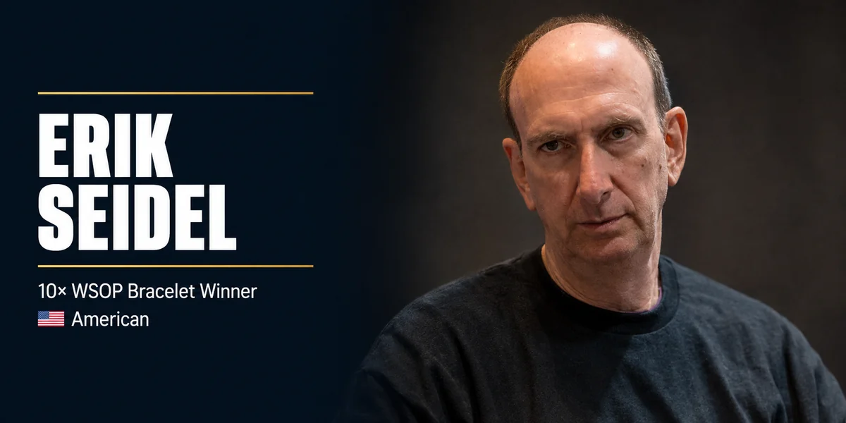 Erik Seidel Net Worth & Poker Career Earnings Erik Seidel ten-time WSOP bracelet winner and Poker Hall of Famer