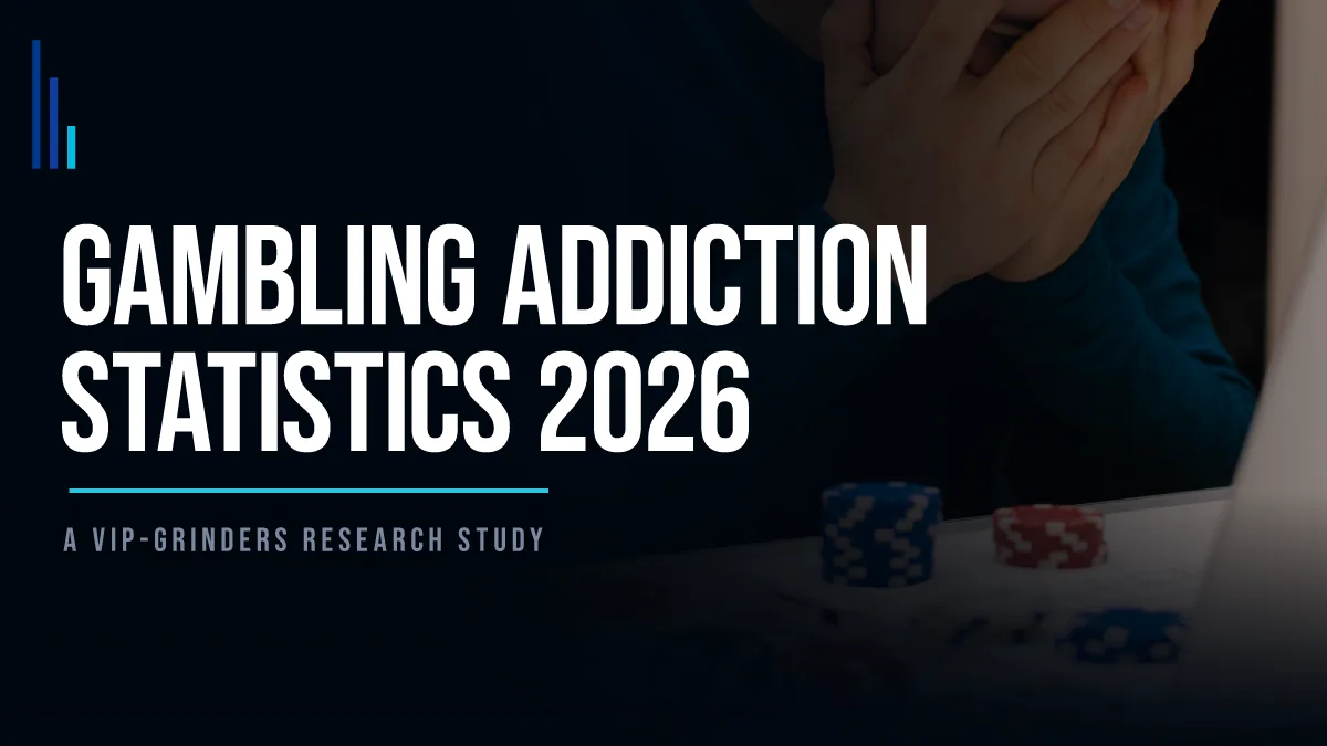 Featured image for VIP-Grinders Gambling Addiction Statistics 2026, showing a person holding their hands to their face beside stacks of casino chips.
