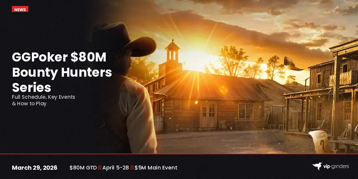GGPoker $80M Bounty Hunters Series April 2026: schedule, key events, and how to play GGPoker Bounty Hunters Series April 2026 promotional banner showing $80 million guaranteed tournament series running April 5 to 28