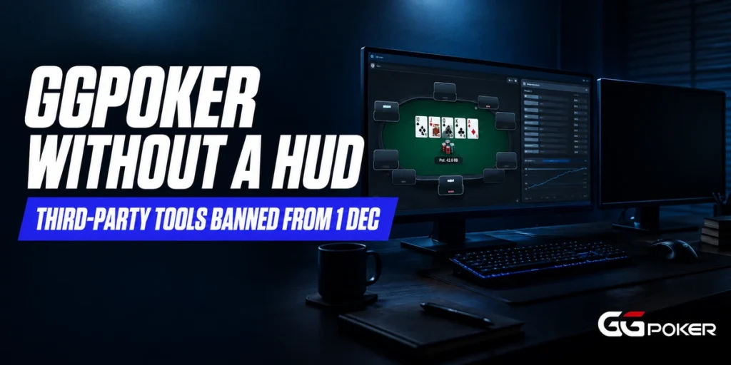 GGPoker without a HUD: a grinder's desk with a GGPoker table on one monitor and a second screen switched off, third-party tools banned from 1 December 2026