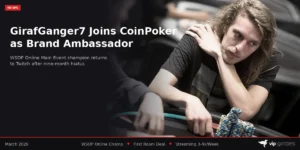 GirafGanger7 Joins CoinPoker as Ambassador After 9-Month Streaming Hiatus