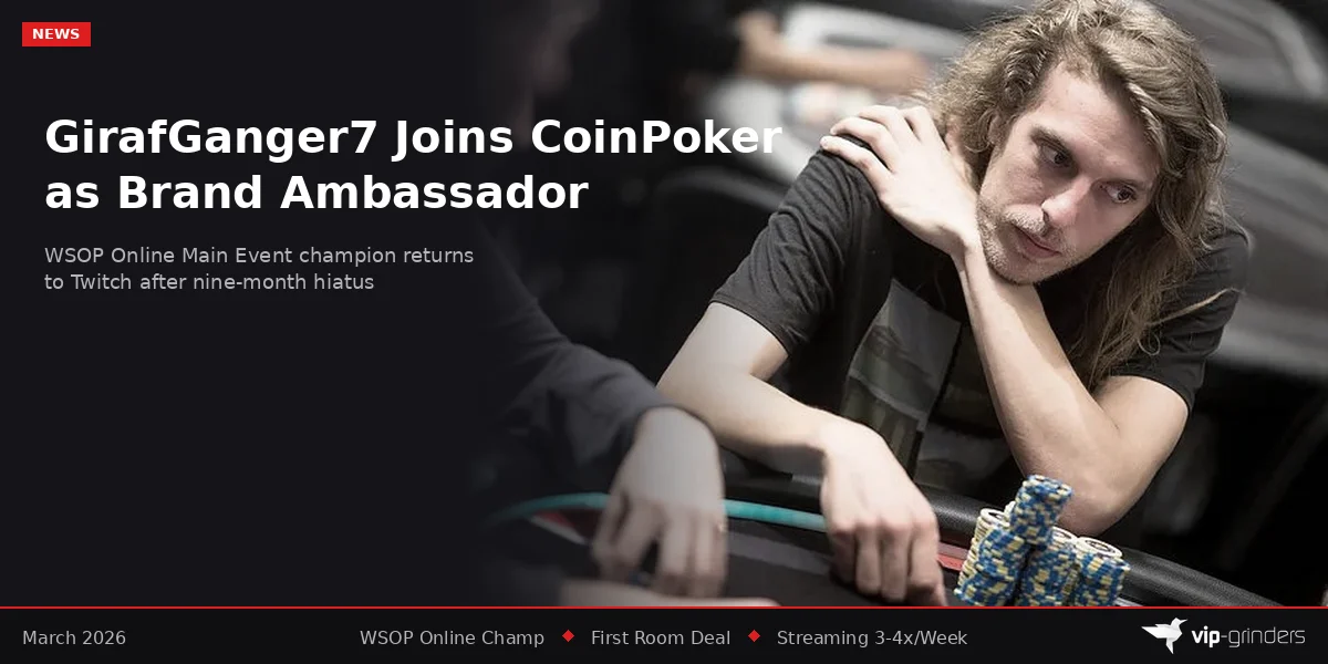 Bert GirafGanger7 Stevens announced as CoinPoker brand ambassador after nine-month streaming hiatus