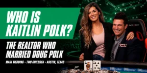 Who Is Doug Polk’s Wife? The Kaitlin Polk Story