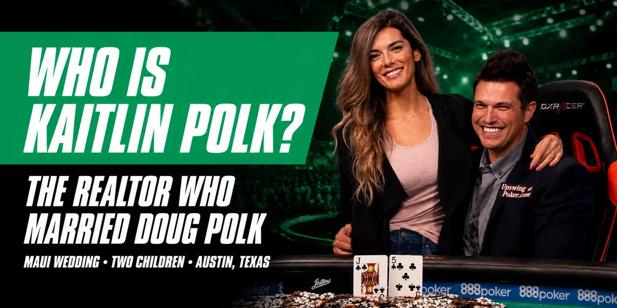 Kaitlin Polk and Doug Polk Family Story Kaitlin Polk, Doug Polk's wife, smiling beside Doug at a televised poker table: the realtor who married Doug Polk, Maui wedding, two children, Austin, Texas