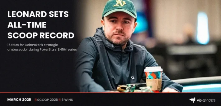 Patrick Leonard sets all-time SCOOP record with 15 titles as CoinPoker ambassadors dominate PokerStars 2026 series