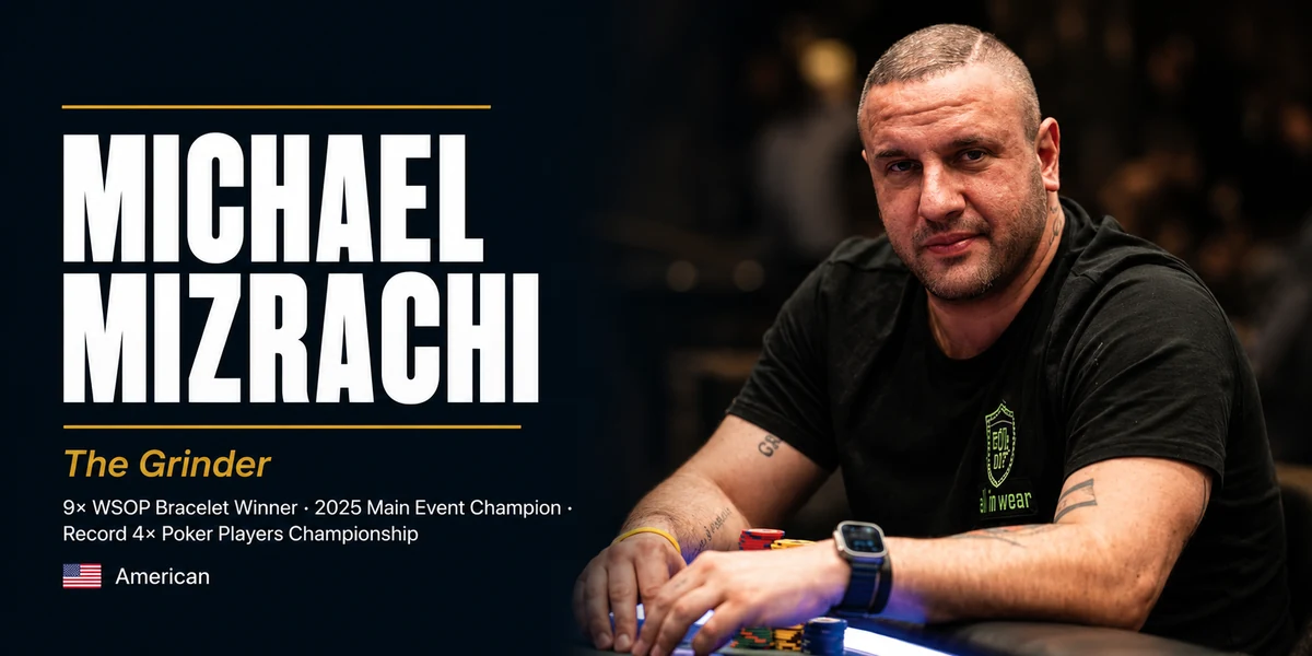 Michael Mizrachi at the table, nine-time WSOP bracelet winner and 2025 Main Event champion