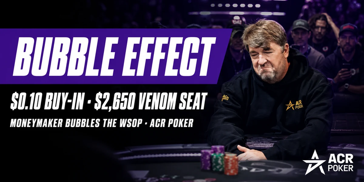Chris Moneymaker at the table after bubbling the WSOP 2026 Main Event, with ACR Poker Bubble Effect branding and a $2,650 Venom seat prize