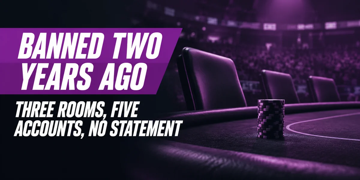 Paul Gregg poker case graphic reading Banned Two Years Ago, Three Rooms, Five Accounts, No Statement, over an empty purple-lit poker table with a single chip stack