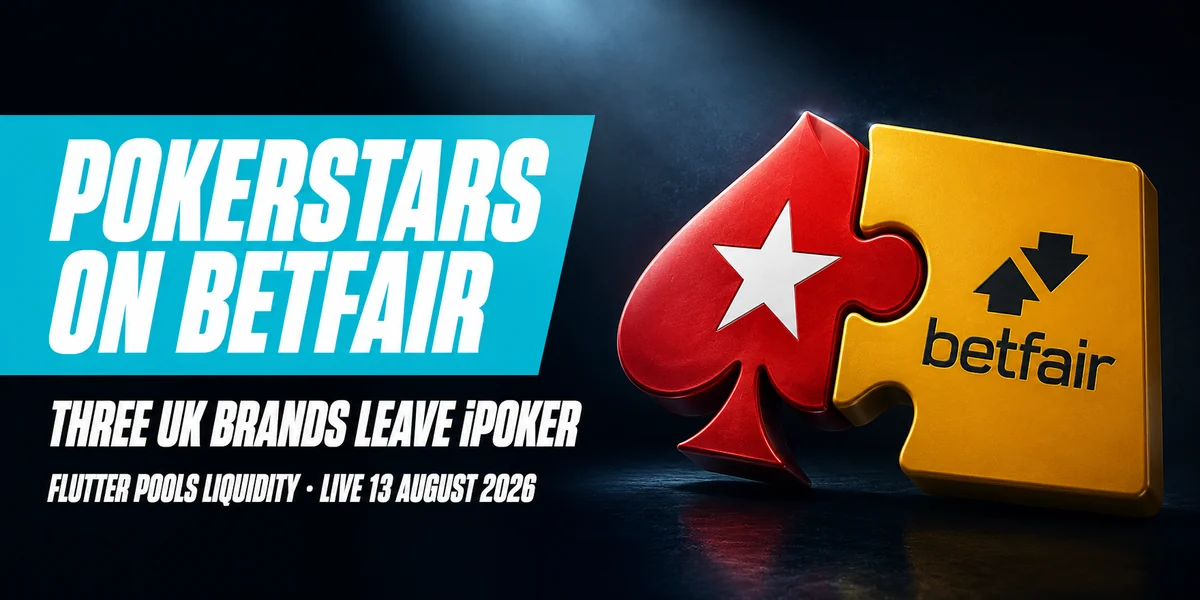 PokerStars on Betfair launches 13 August 2026 as Flutter pools its UK poker brands