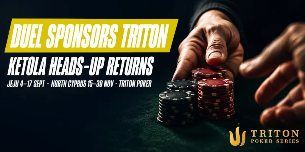 Triton Duel sponsorship graphic: Duel sponsors Triton with Ketola heads-up matches returning in Jeju and North Cyprus