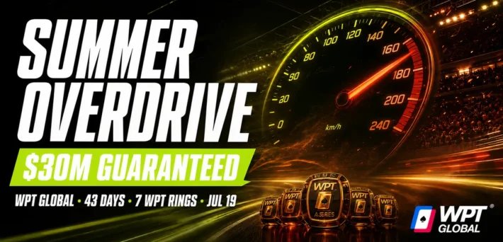 WPT Asia Series Summer Overdrive 2026 banner with speedometer and WPT rings promoting $30M guaranteed across 43 days on WPT Global