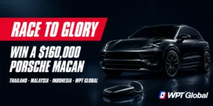 WPT Global Race to Glory: Win a $160,000 Porsche Macan by March 2027