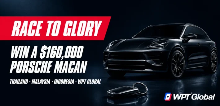 WPT Global Race to Glory banner: win a $160,000 Porsche Macan, open to players in Thailand, Malaysia and Indonesia