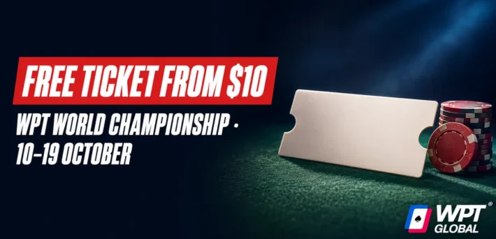 Free WPT World Championship ticket from a $10 deposit at WPT Global, October 10 to 19, shown as a blank ticket beside red poker chips on green felt