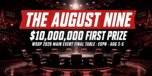 WSOP 2026 Main Event Final Table Preview: Nine Players, No Shot Clock, $10 Million