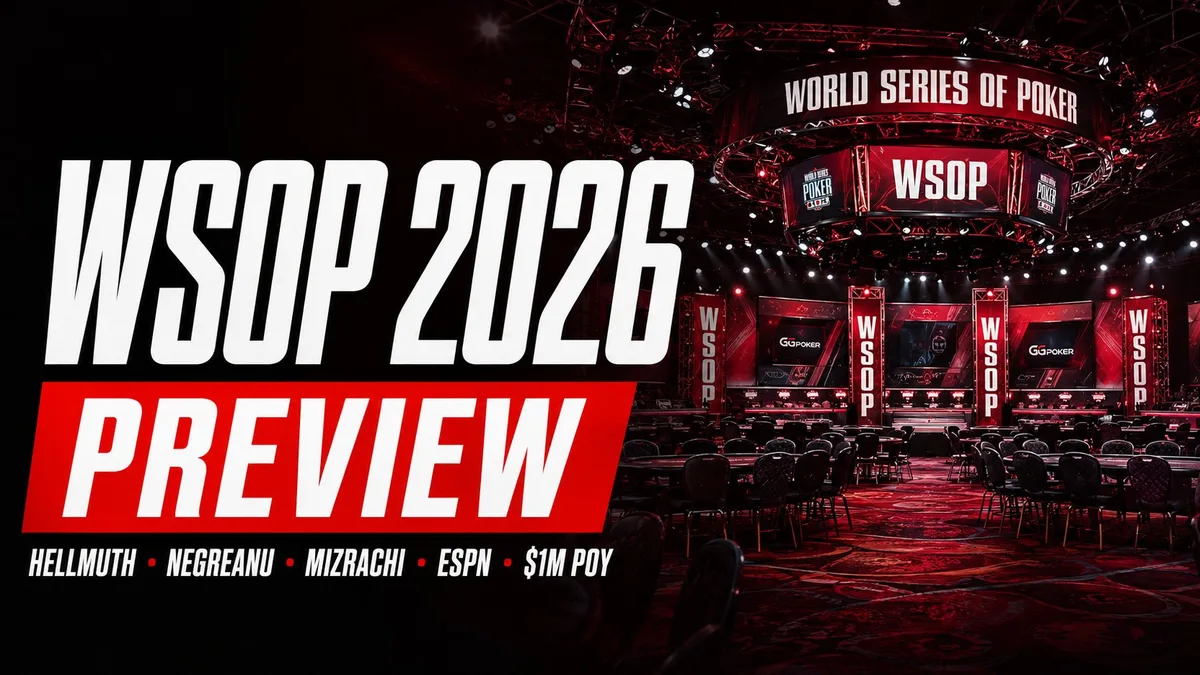 WSOP 2026 preview featuring the Horseshoe Las Vegas main stage with key storylines including Hellmuth, Negreanu, Mizrachi, ESPN return, and $1M Player of the Year race