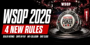 WSOP 2026 Rule Changes: Dealer Ratings, Chips in Play, and Anti-Collusion Updates