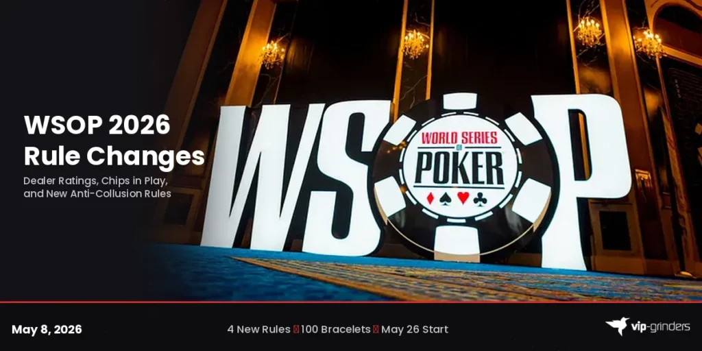 WSOP 2026 rule changes: dealer ratings, chips in play, and anti-collusion updates
