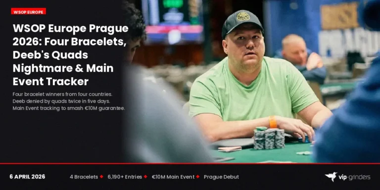 WSOP Europe Prague 2026: Four Bracelets, Deeb's Quads Nightmare & Main Event Tracker