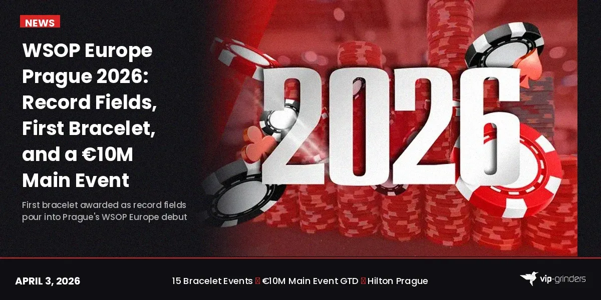 WSOP Europe Prague 2026 results: first bracelet, record fields and €10M Main Event WSOP Europe Prague 2026 results: record fields, first bracelet, and €10M Main Event at the Hilton Prague