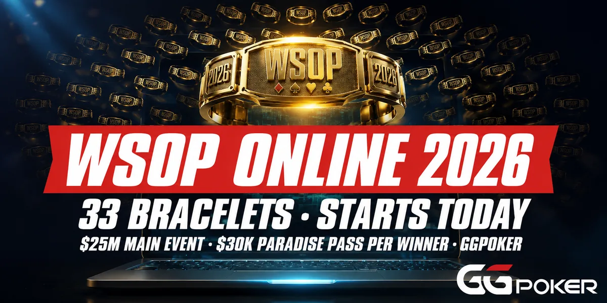 WSOP Online 2026 Starts Today With a $30,000 Bonus on Every Bracelet WSOP Online 2026 opens on GGPoker with 33 gold bracelets from 16 August