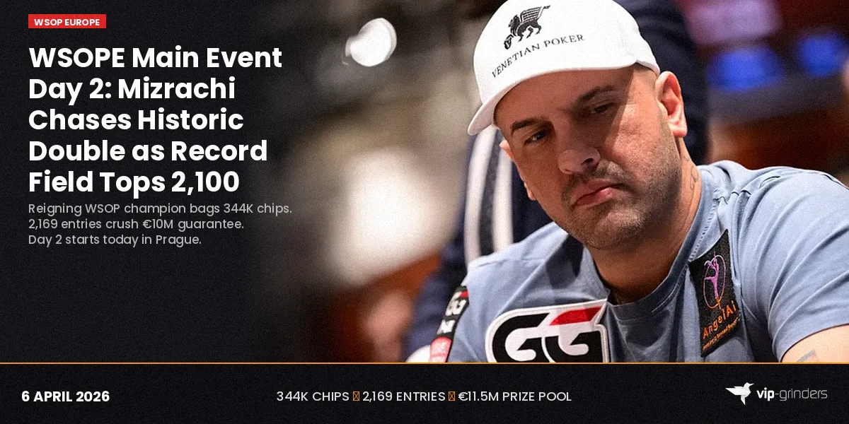 WSOPE Main Event Day 2: Mizrachi chases historic WSOP double as record field tops 2,100 entries in Prague WSOPE Main Event Day 2: Mizrachi chases historic WSOP double as record field tops 2,100 entries in Prague